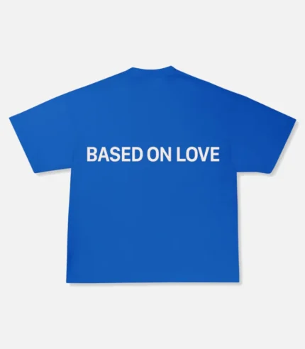 99 Based On Love T Shirt Blue